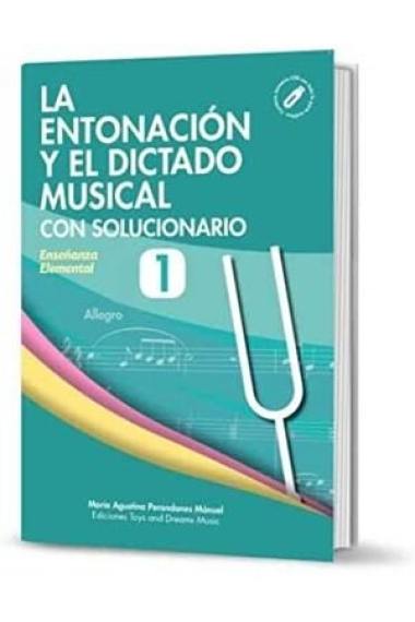 LA ENTONACIÓN Y EL DICTADO MUSICAL CON SOLUCIONARIO NIVEL 1