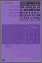 Los ideales de la arquitectura moderna; su evolución 1750-1950