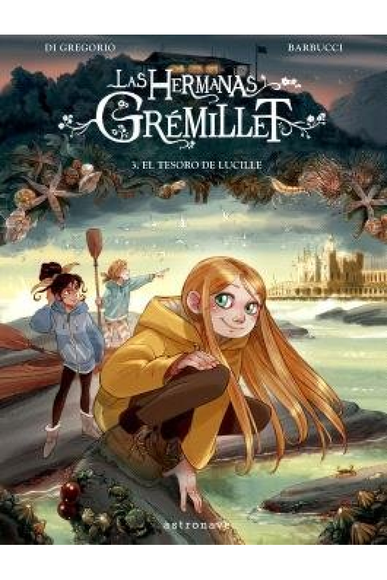 LAS HERMANAS GREMILLET 3. EL TESORO DE LUCILLE