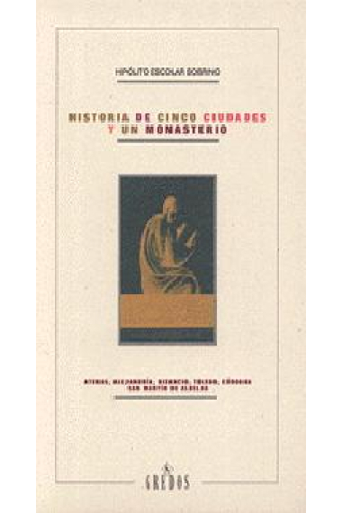 Historia de cinco ciudades y un monasterio