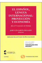 EL ESPAÑOL, LENGUA INTERNACIONAL: PROYECCION Y ECONOMIA