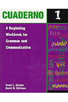 Cuaderno 1. A beginning workbbok for grammar and communication