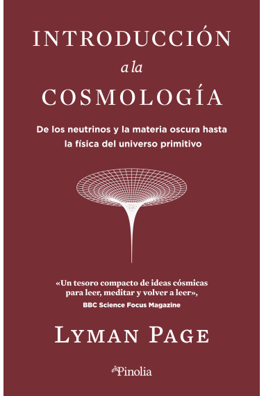 Introducción a la cosmología. De los neutrinos y la materia oscura hasta la física del universo primitivo