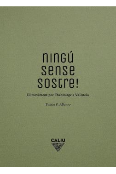 Ningú sense sostre. El moviment per l'habitatge a València