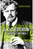 G.K. Chesterton: sabiduría e inocencia (Nueva edición)