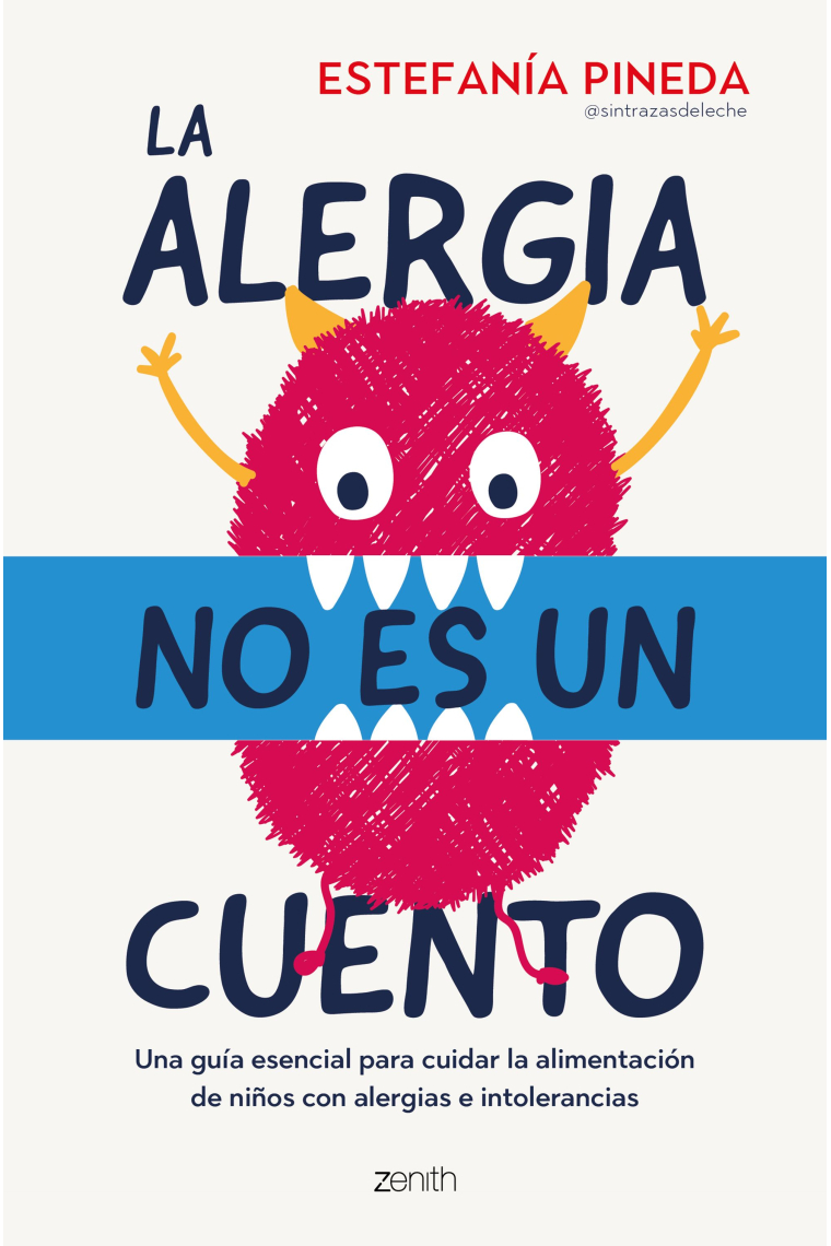 La alergia no es un cuento. Una guía esencial para cuidar la alimentación de niños con alergias e intolerancias