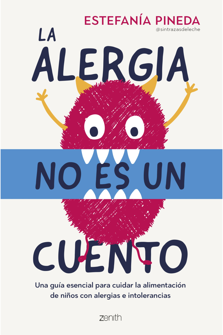 La alergia no es un cuento. Una guía esencial para cuidar la alimentación de niños con alergias e intolerancias