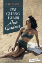 L’any que vaig estimar Ava Gardner