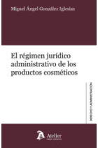 EL REGIMEN JURIDICO ADMINISTRATIVO DE LOS PRODUCTOS COSMETI