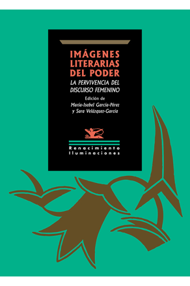 Imágenes literarias del poder: la pervivencia del discurso femenino