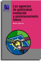 Las agencias de publicidad: evolución y posicionamiento futuro