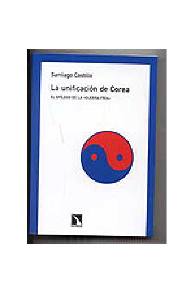 La Unificación de Corea : el epílogo de la Guerra Fría