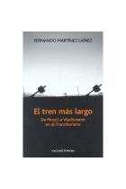 El tren más largo (De Moscú a Vladivostok en el Transiberiano)