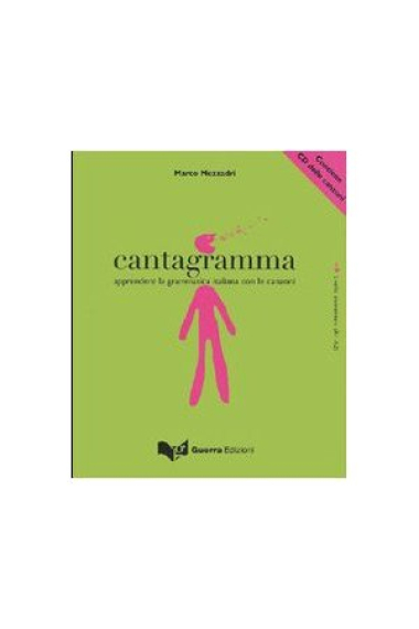 Cantagramma. Apprendere la grammatica italiana con le canzoni. Livello elementare (A1-A2) Contiene CD delle canzoni