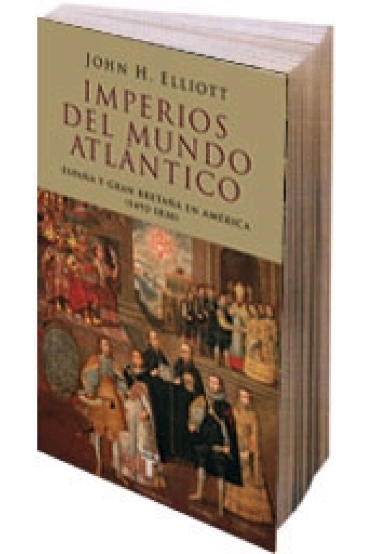 Imperios del mundo atlántico. España y Gran Bretaña en América (1492-1830)