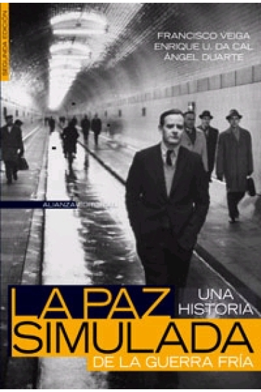 La paz simulada. Una historia de la Guerra Fría: 1941-1991