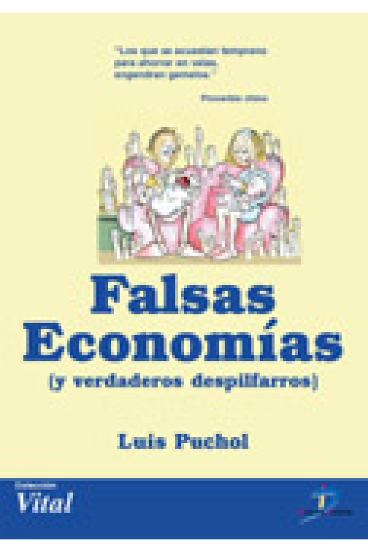 Falsas economías ( y verdaderos despilfarros)