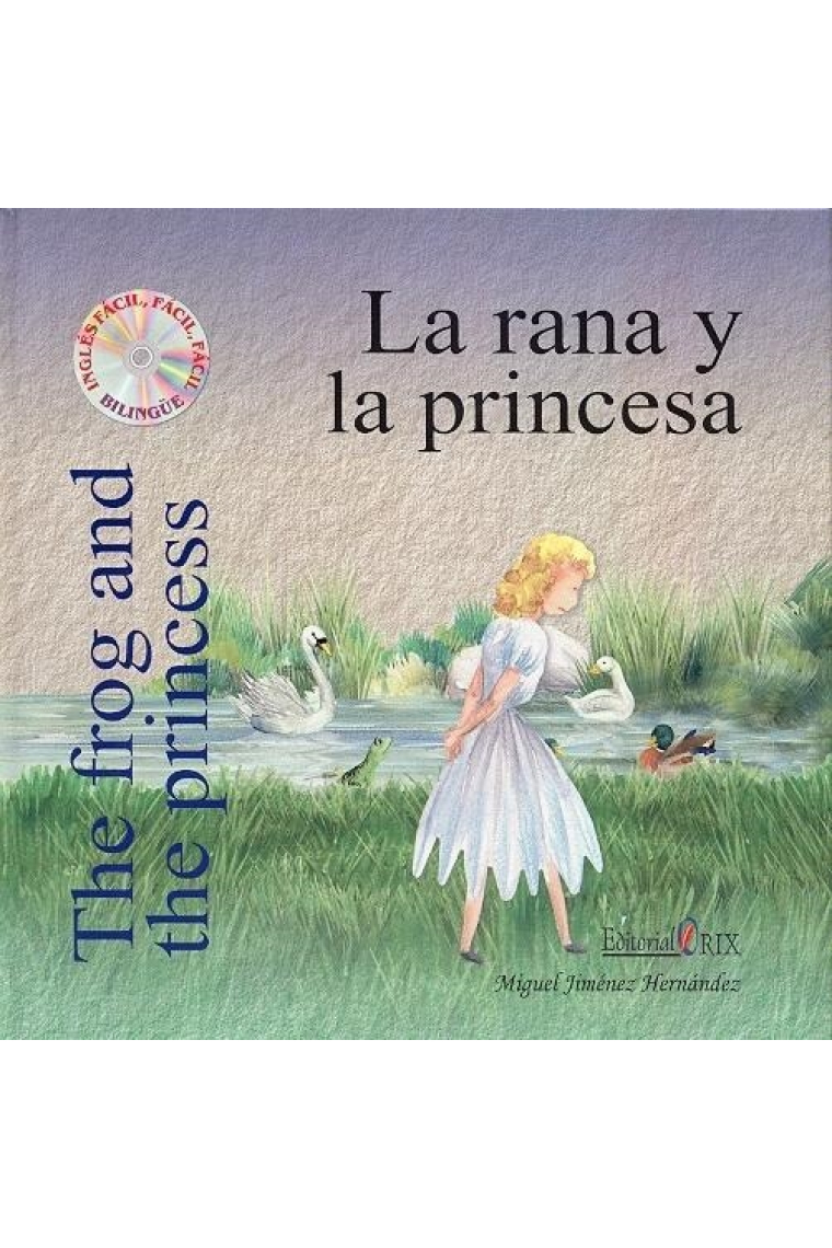 The frog and the princess/ La rana y la princesa (Inglés fácil)