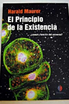 El Principio de la Existencia. ¿Causa y función del universo?