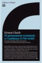 El pensament econòmic a Catalunya (1760-1840). Els orígens ideològics del proteccionisme i la presa de consciència de la burgesia catalana