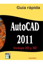 Autocad 2011. Incluye 2 D, 3D guía rápida