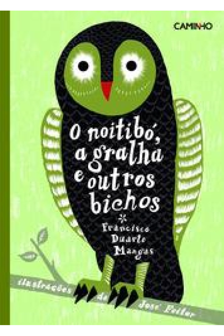 O Noitibó, A Gralha e Outros Bichos