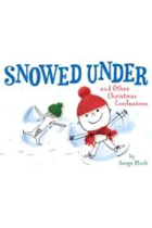 Snowed Under and Other Christmas Confusions