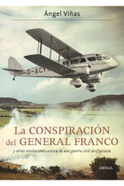 La conspiración del General Franco y otras revelaciones acerca de una guerra civil desfigurada