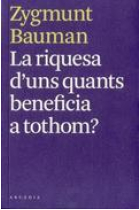 La riquesa d'uns quants beneficia a tothom?