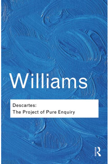 Descartes: the project of pure enquiry