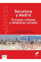 Barcelona y Madrid. Procesos urbanos y dinámicas sociales