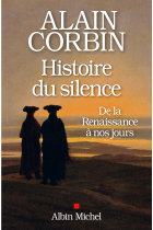 Histoire du silence: de la Renaissance à nos jours