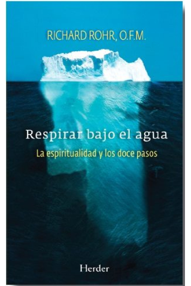 Respirar bajo el agua: la espiritualidad y los doce pasos