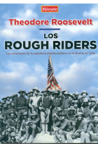 Los Rough Riders. Los voluntarios de la caballería estadounidense en la Guerra de Cuba