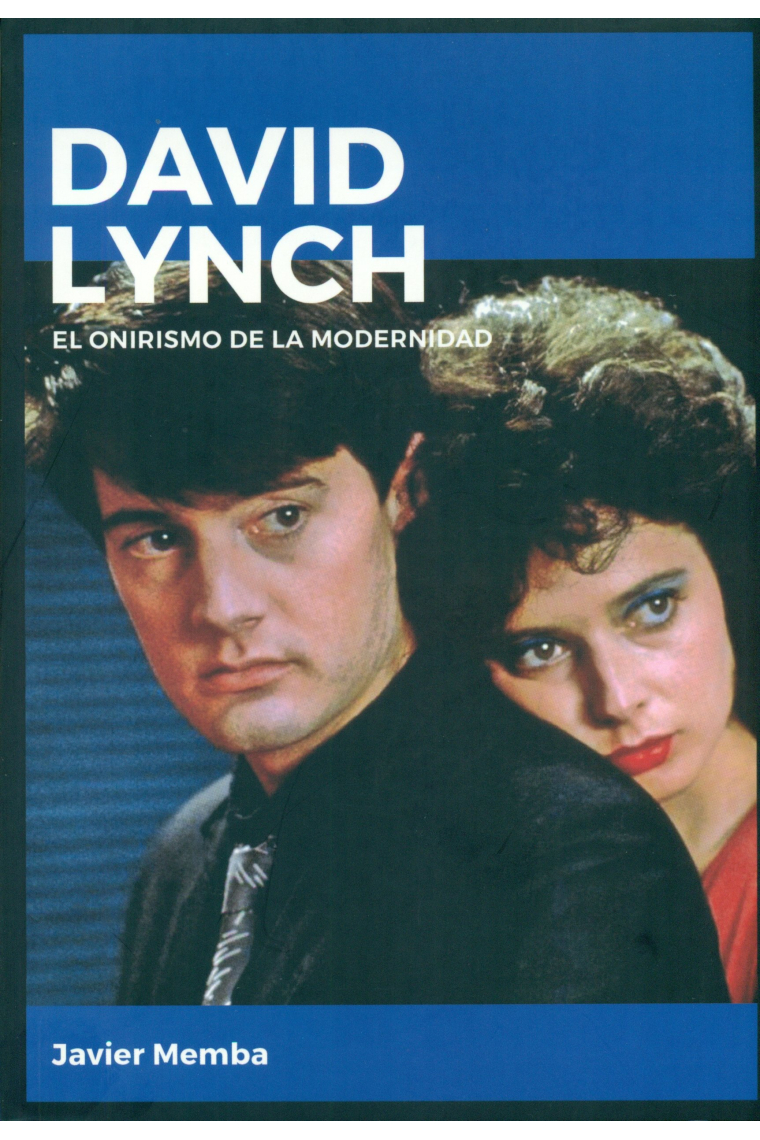 David Lynch. El onirismo de la modernidad