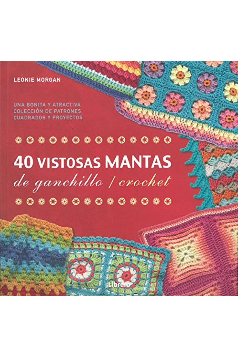 40 vistosas mantas de ganchillo / crochet