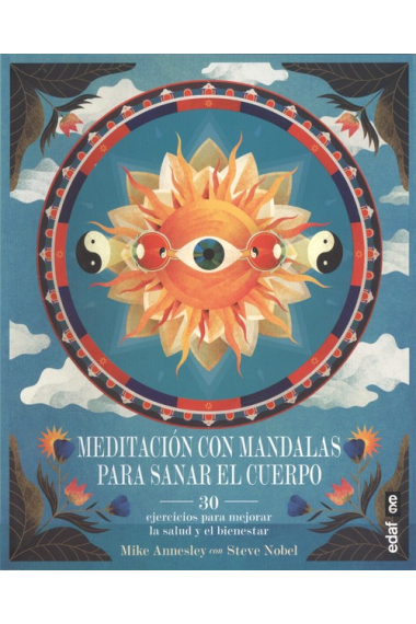 Meditación con mandalas para sanar tu cuerpo 30 ejercicios para mejorar la salud y el bienestar