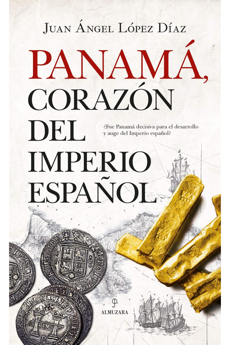 Panamá, corazón del Imperio español