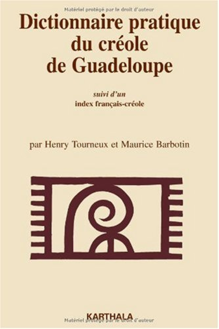 Dictionnaire pratique du créole de Guadeloupe (Marie-Galante) : Suivi d'un Index français-créole (Dictionnaires et langues)