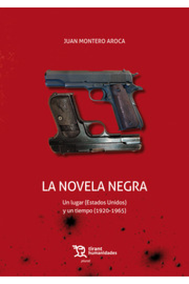 La novela negra: un lugar (Estados Unidos) y un tiempo (1920-1965)