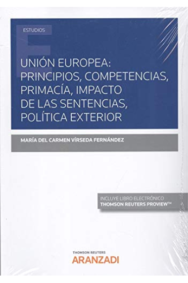 Unión Europea: Principios competencias primacia impacto de las sentencias en política exterior