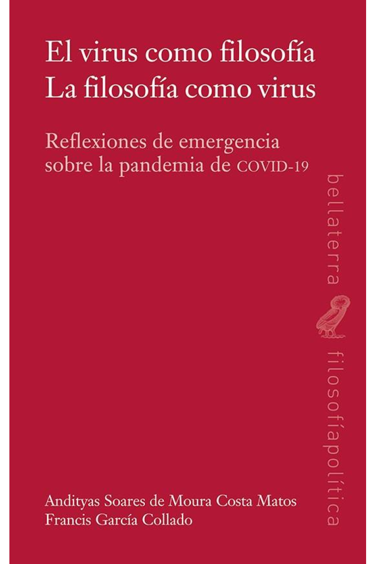 El virus como filosofía, la filosofía como virus: reflexiones de emergencia sobre la pandemia de COVID-19