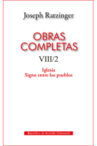 Obras completas de Joseph Ratzinger. VIII/2: Iglesia. Signo entre los pueblos