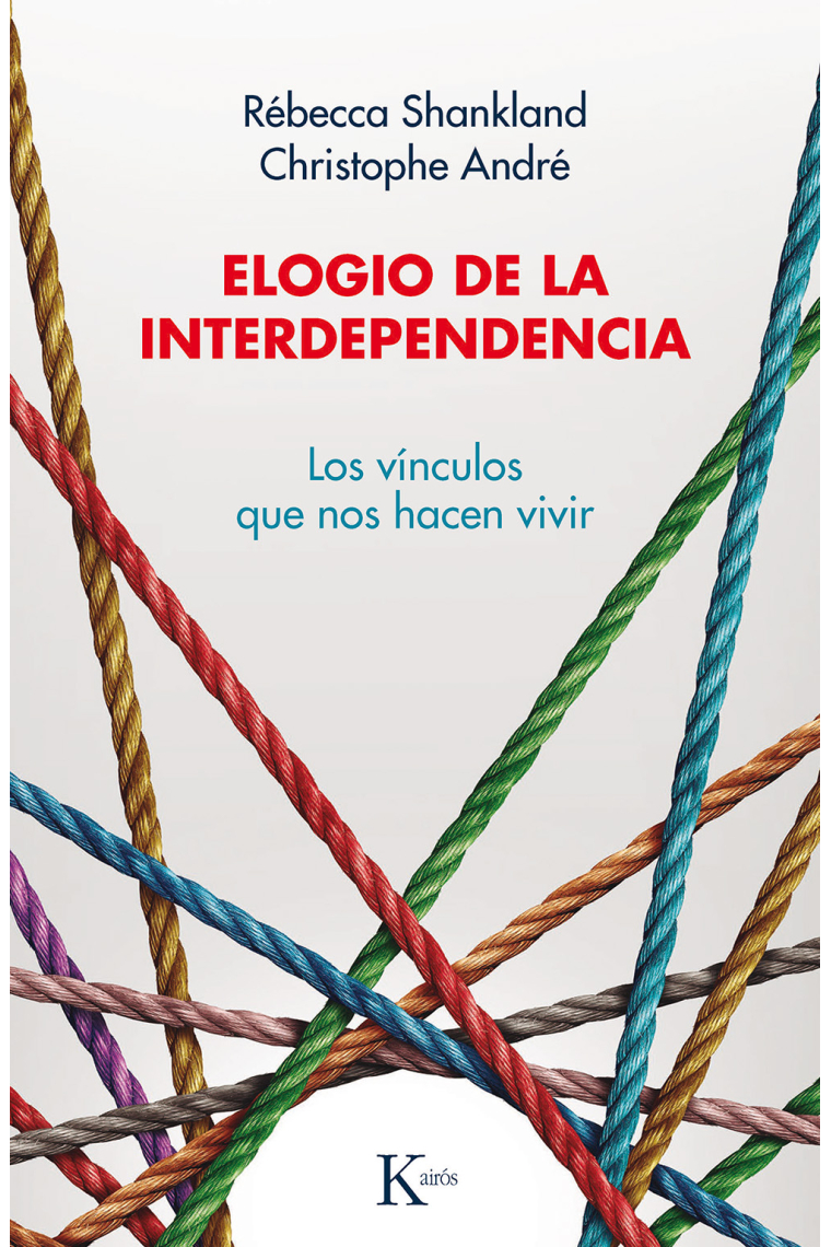 Elogio de la interdependencia. Los vínculos que nos hacen vivir