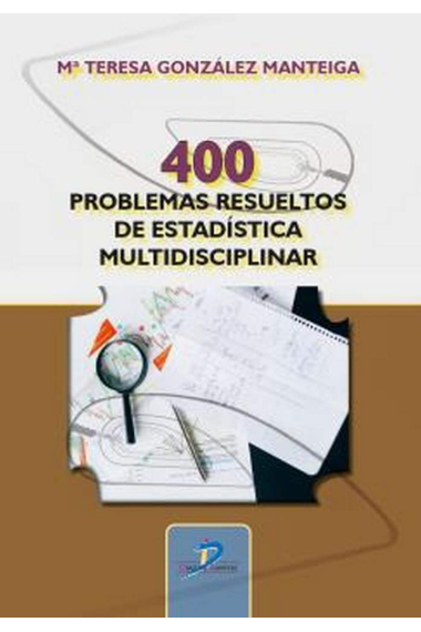 400 Problemas resueltos de estadística multidisciplinar