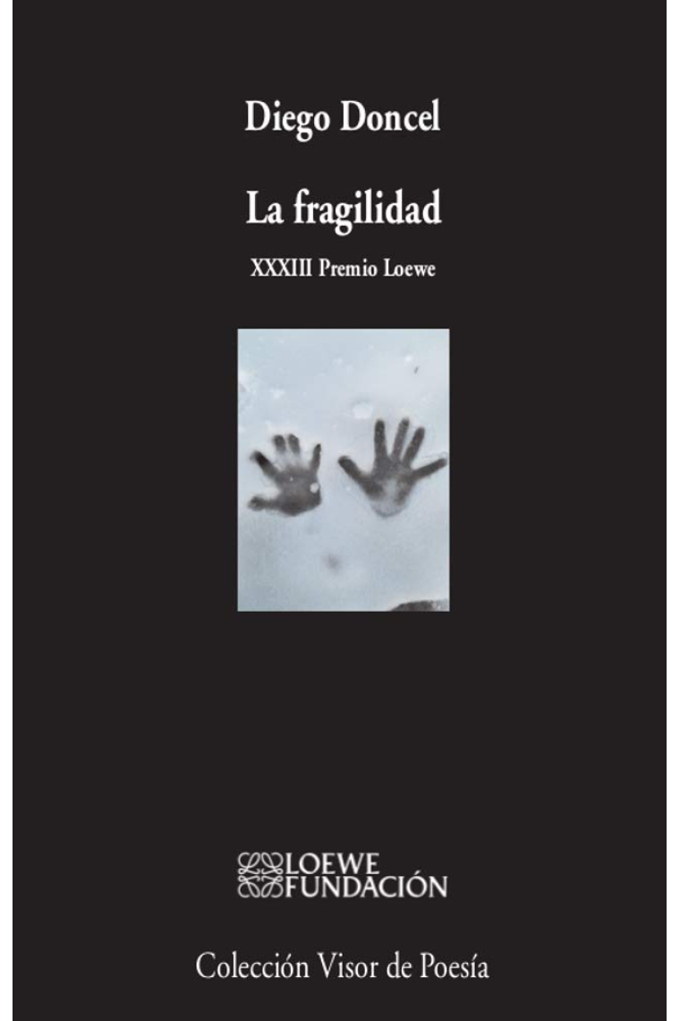 La fragilidad (XXXIII Premio Loewe)