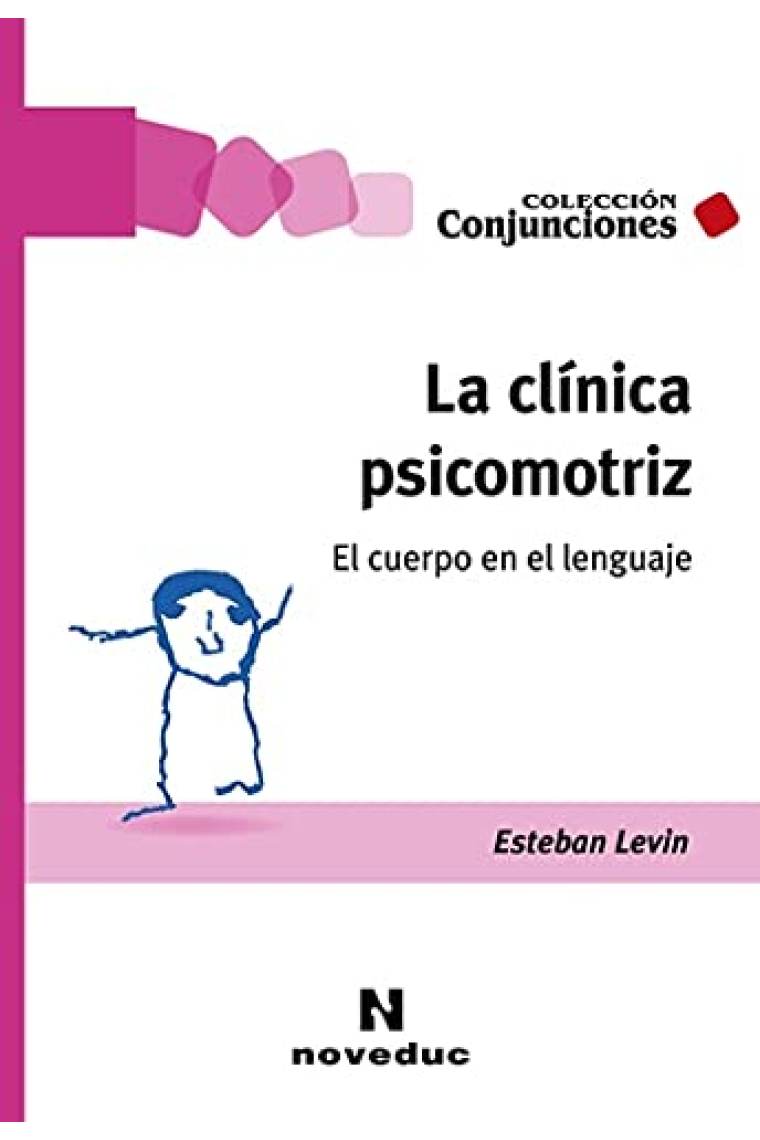 La clinica psicomotriz. El cuerpo en el lenguaje