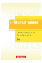 Prüfungstraining DaF. Goethe-Zertifikat A1: Fit in Deutsch 1 - Übungsbuch: Mit Lösungen und Audios als Download