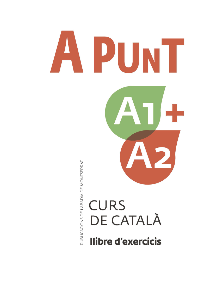 A punt A1+A2. Curs de català. Llibre d'exercicis