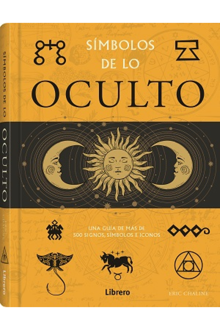 Símbolos de lo oculto. Una guía de más de 500 signos, símbolos e iconos